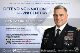 Defending the Nation in the Twenty First Century with GEN Mark Milley, Chairman of the Joint Chiefs of Staff Nov. 12 in Page Auditorium at 12pm tickets.duke.edu